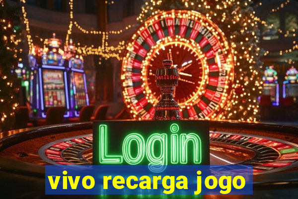 vivo recarga jogo